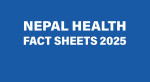 Nepal Health Fact Sheets 2025
